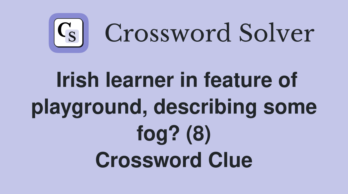 Irish learner in feature of playground, describing some fog? (8